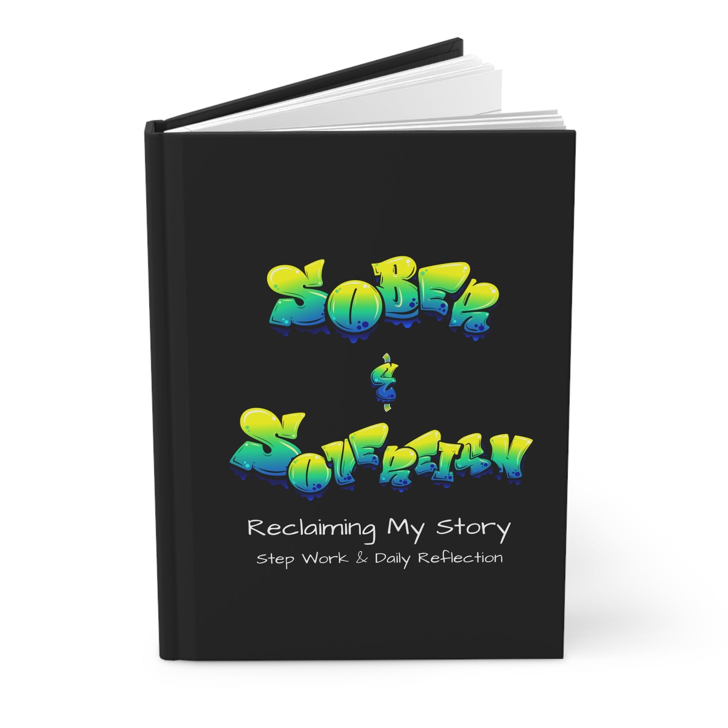 Sober & Sovereign Hardcover  Recovery Journal | Inspirational notebook - Black