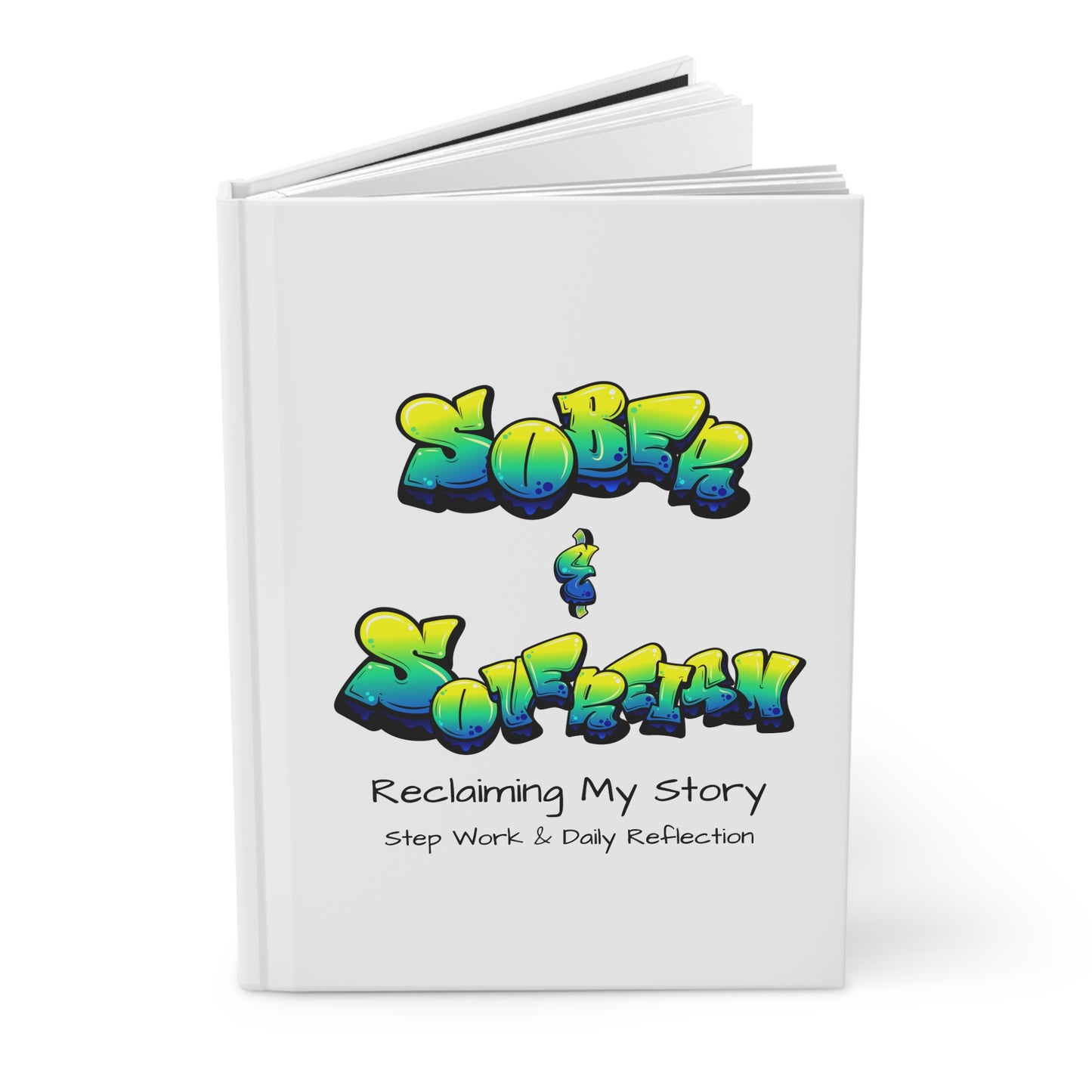 Sober & Sovereign Hardcover  Recovery Journal | Inspirational notebook - White
